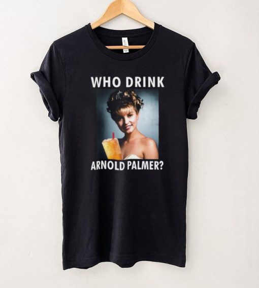 Laura Palmer Who Drink Arnold Palmer Shirts