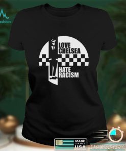 Love Chelsea Hate Racism Shirt