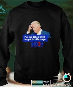 Luke Rudkowski Im Joe Biden and I forgot this message Biden President 2022 shirt