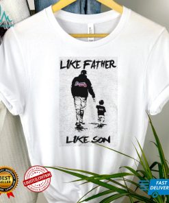 MLB Atlanta Braves 056 Like Father Like Son Shirt