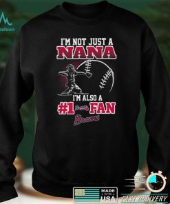 MLB Atlanta Braves 087 Not Just Nana Also A Fan Shirt