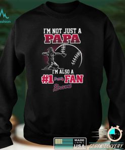MLB Atlanta Braves 091 Not Just Papa Also A Fan Shirt