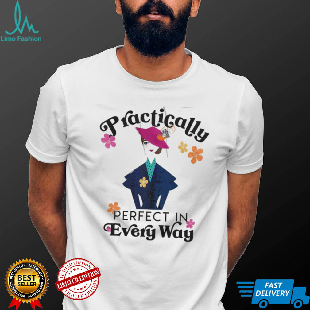 PRACTICALLY PERFECT in Every Way Shirt Mary Poppins Shirt 