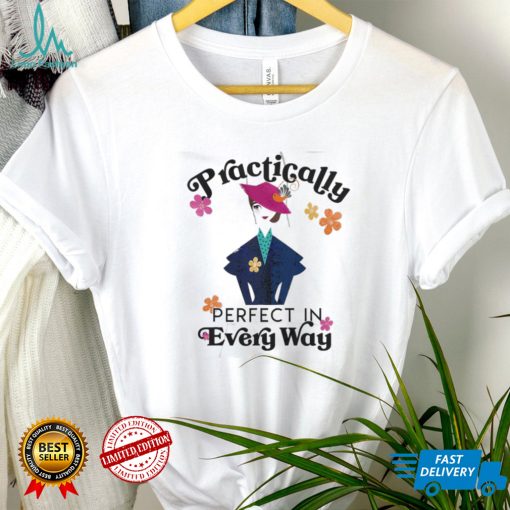 Mary Poppins practically perfect in every way shirt