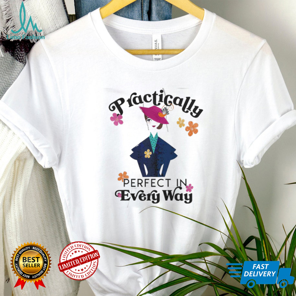 PRACTICALLY PERFECT in Every Way Shirt Mary Poppins Shirt 