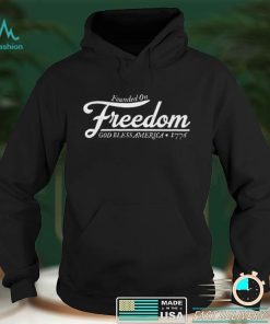 Mouthyshirts Store Tim Young Founded On Freedom God Bless America 1776 Shirt