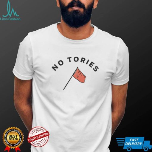 No Tories Shirts