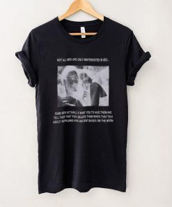 Not All Men Are Only Interested In Sex Shirt