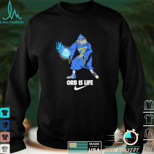 Orb Is Life shirt