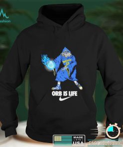 Orb Is Life shirt