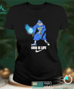 Orb Is Life shirt