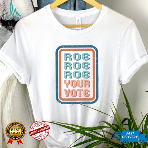 Pro Roe Shirt, Roe V Wade 1973 Shirt