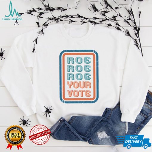 Pro Roe Shirt, Roe V Wade 1973 Shirt