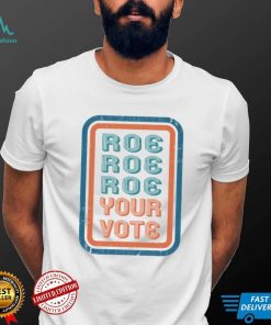 Pro Roe Shirt, Roe V Wade 1973 Shirt