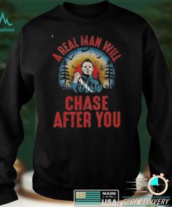 Real Man Will Chase After You Halloween Movie Character Vintage T Shirt