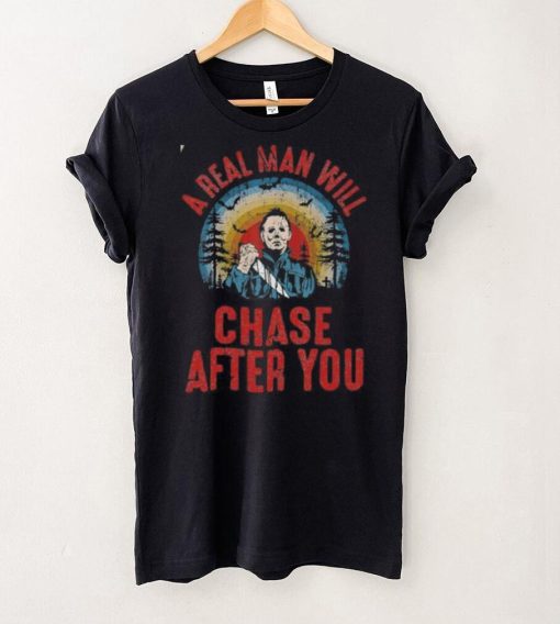 Real Man Will Chase After You Halloween Movie Character Vintage T Shirt