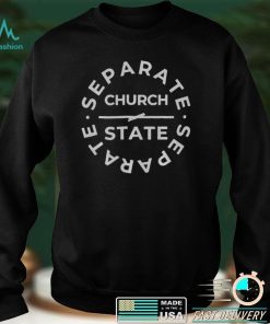 Separate Church And State T Shirt