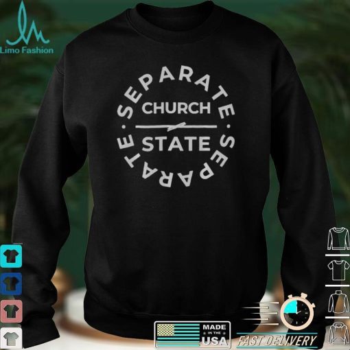 Separate Church And State T Shirt