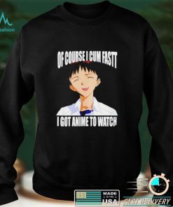 Shinji Ikari of course I cum fast I got anime to watch Anime shirt