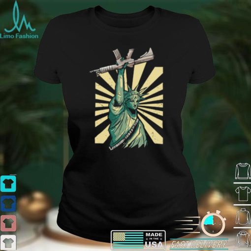 Statue Of Liberty With Ar 15 T Shirts