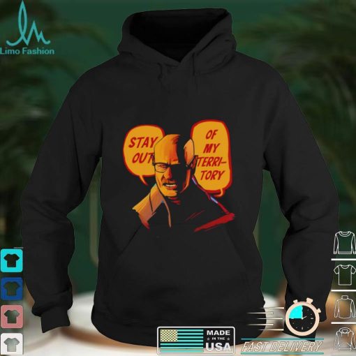 Stay Out Of My Territory Breaking Bad Mr White art shirt