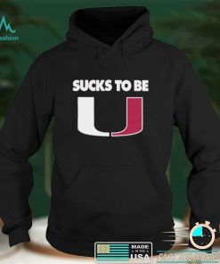 Sucks To Be U Anti Miami T Shirt