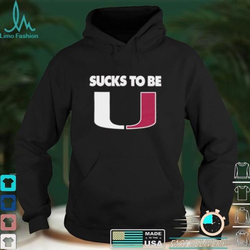 Sucks To Be U Anti Miami T Shirt