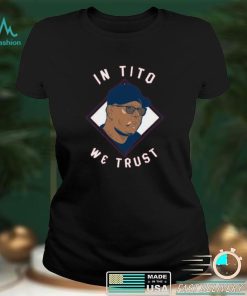 Terry Francona In Tito We Trust Long Sleeve Shirt