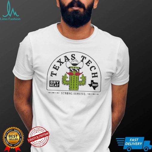 Texas Tech Cactus Patch Strong Survive Shirt