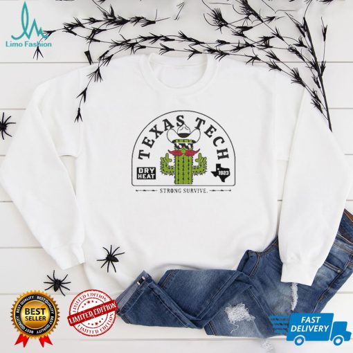 Texas Tech Cactus Patch Strong Survive Shirt