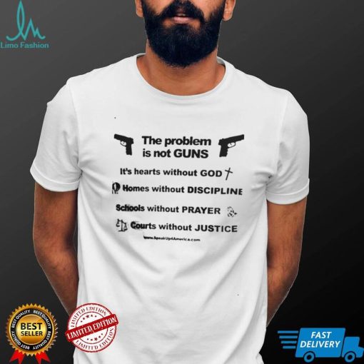 The Problem Is Not Guns Tee Shirt