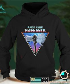 Thor Love and Thunder Raise Your Hammer shirt