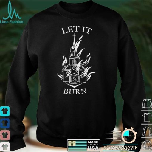 Unclerevv Let It Burn Cathedral Shirt