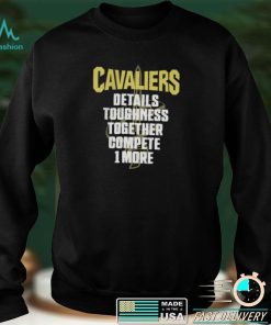 We Are Cavs Nation Cavaliers Details Toughness Together Compete 1 More Tee Shirt