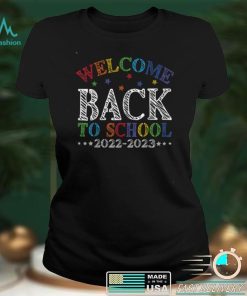 Welcome Back To School 2022 2023 Teacher Student boys girls T Shirt