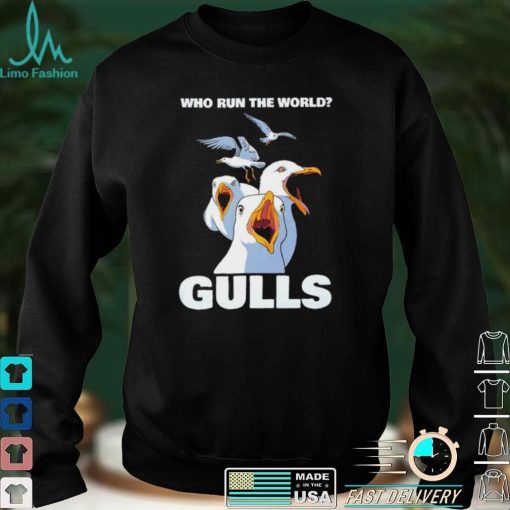 Who run the World Gulls art shirt