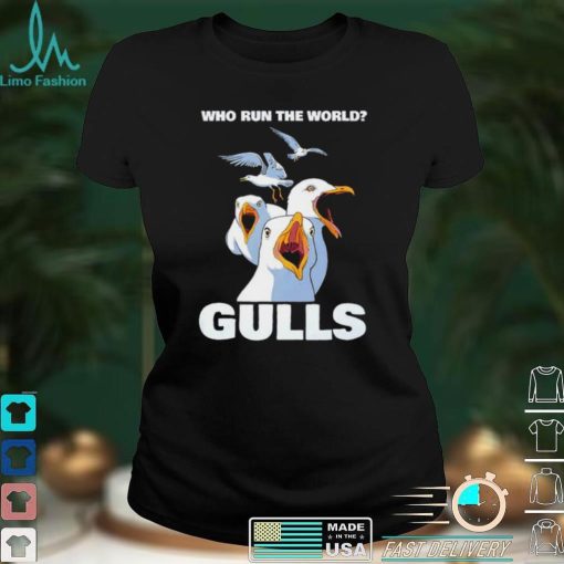 Who run the World Gulls art shirt