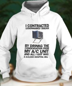 Window AC I Contracted Legionnaires’ Disease Shirt