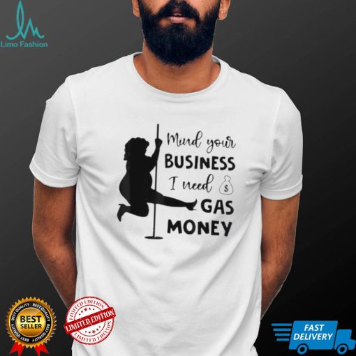 Womens prices mind your business I money funny shirt