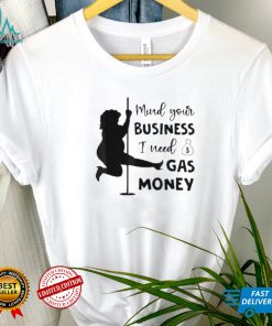 Womens prices mind your business I money funny shirt