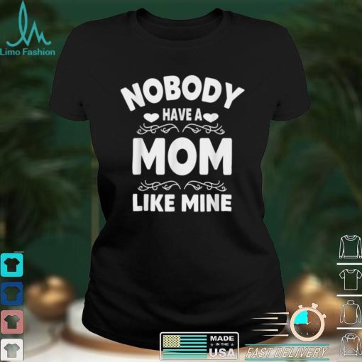 funny Mom Quote Mother’s Day cool Mom Mother’s Day T Shirt