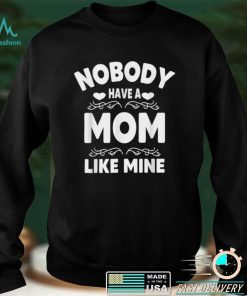 funny Mom Quote Mother’s Day cool Mom Mother’s Day T Shirt