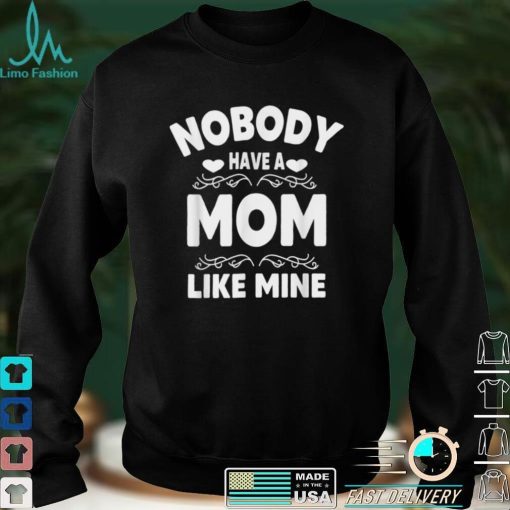 funny Mom Quote Mother’s Day cool Mom Mother’s Day T Shirt