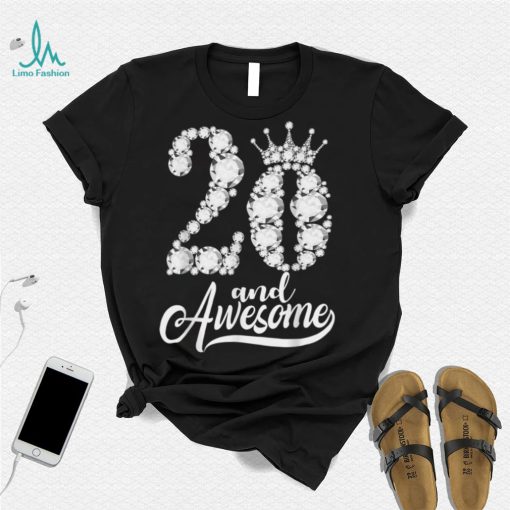 20 Year Old Gifts 20 And Awesome 20th Birthday diamond crown T Shirt