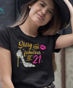 21st Birthday Sassy and fabulous at 21 Year Old high heels T Shirt