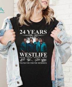 24 years 1998 2022 Westlife thanks you for the memories shirt