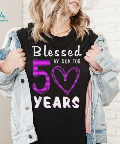 50th Birthday Gifts Blessed by God for 50 Years Old Heart T Shirt