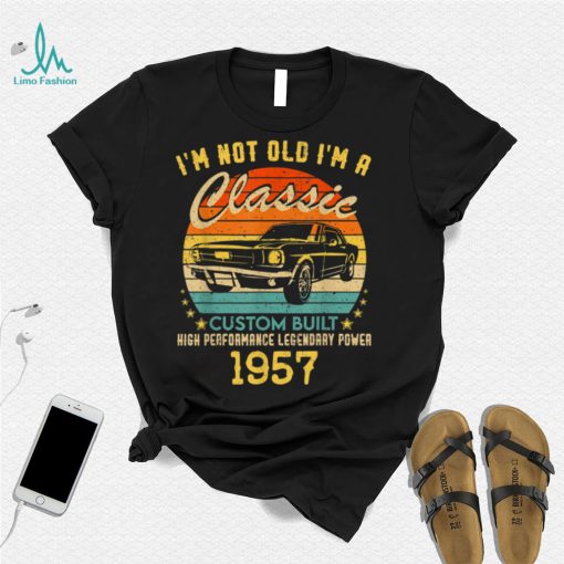 65 years old Gifts I’m Not Old I’m A Classic 1957 65th BDay T Shirt