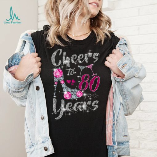 80th Birthday Gifts Cheers To 80 Year Old Wine high heels T Shirt