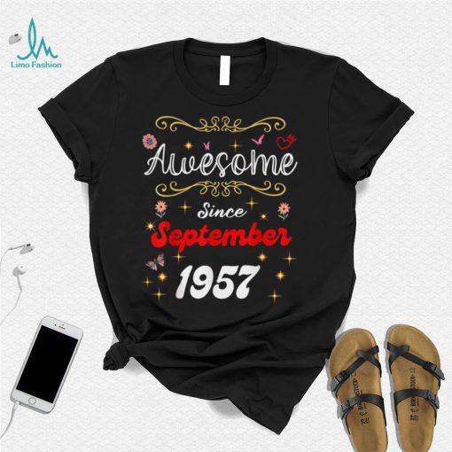 Awesome Since September 1957 birthday Flowers & Butterflies T Shirt